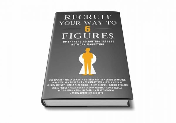 Recruit Your Way to 6 Figures. Co-written by Rob Sperry